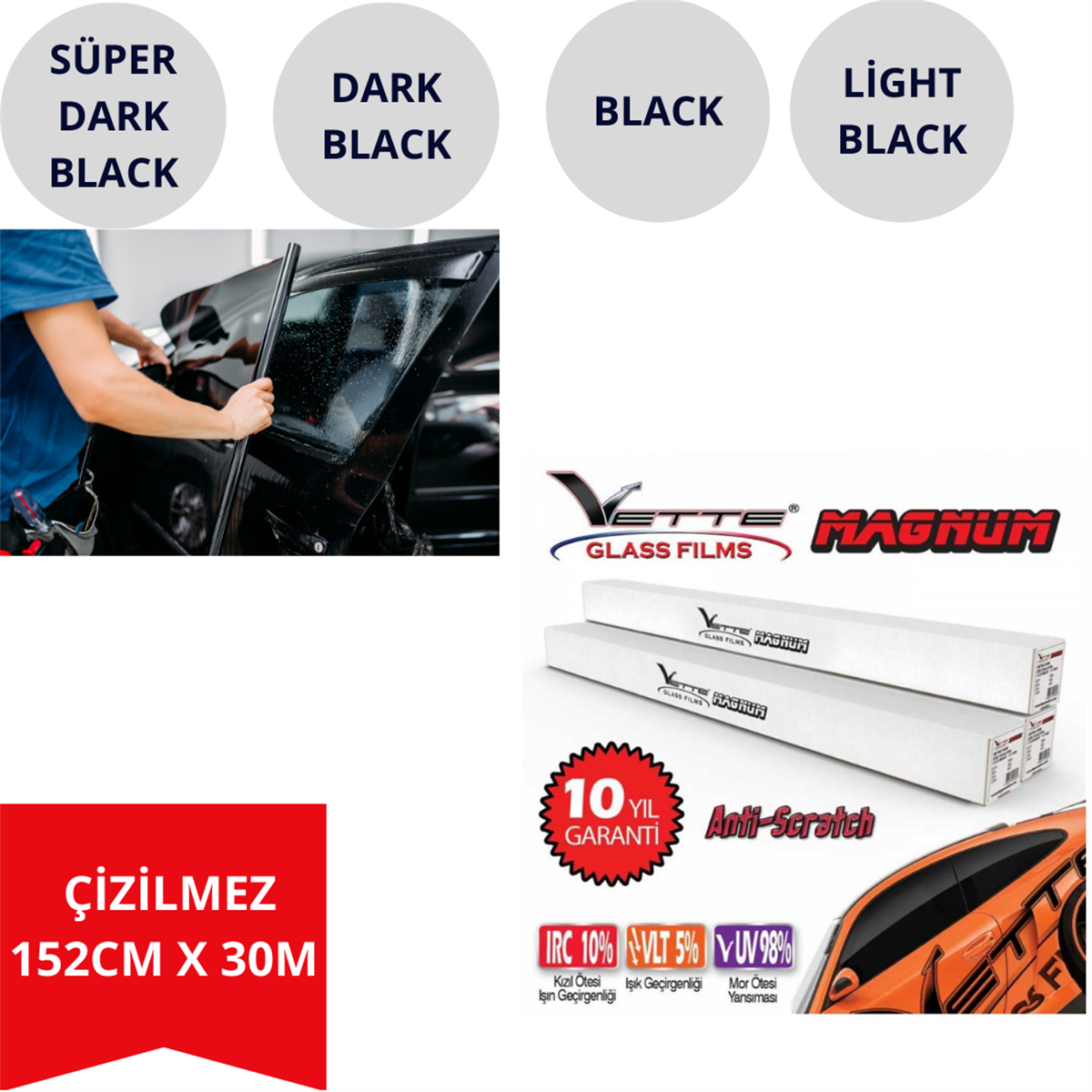CAM FİLMİ VETTE MAGNUM 152CMX30M ÇİZİLMEZ KOD:800901011