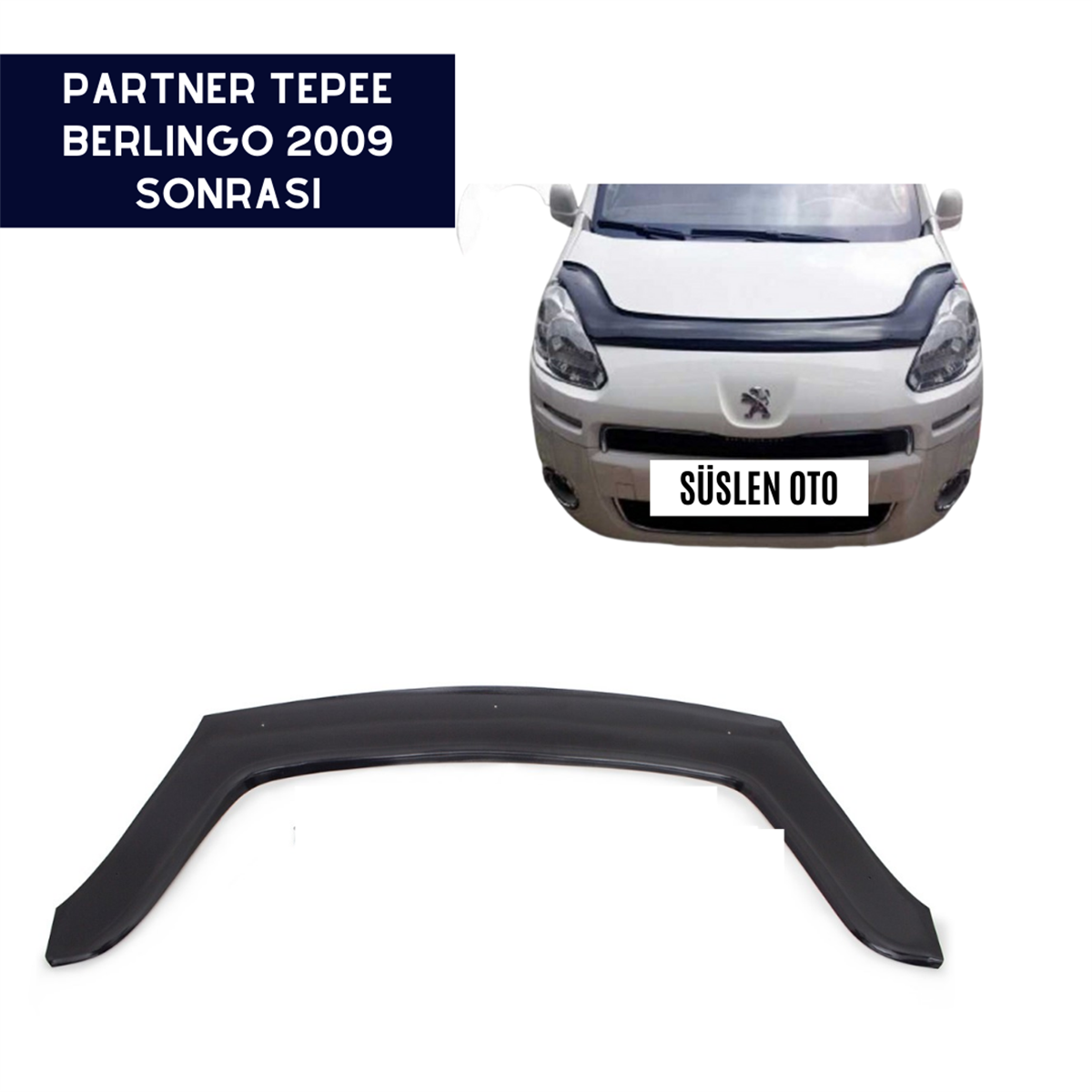 KAPUT KORUYUCU RÜZGARLIĞI PARTNER TEPEE BERLİNGO 2009 VE SONRASI KOD:KK16390