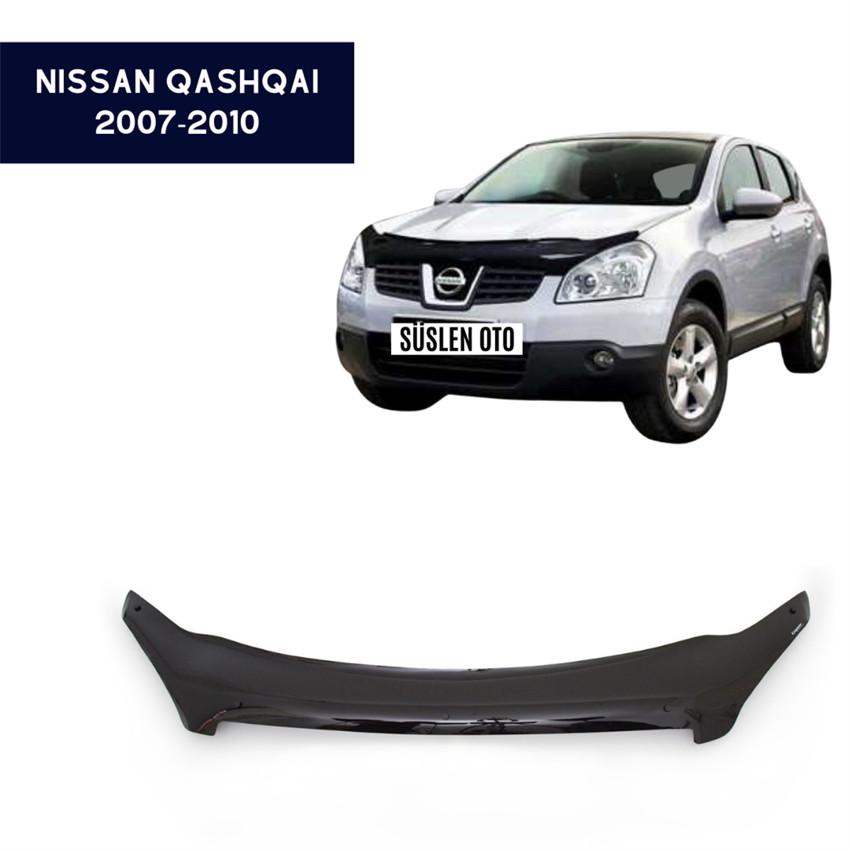 KAPUT KORUYUCU RÜZGARLIĞI NİSSAN QASHQAI 2007-2010 KOD:KN16227