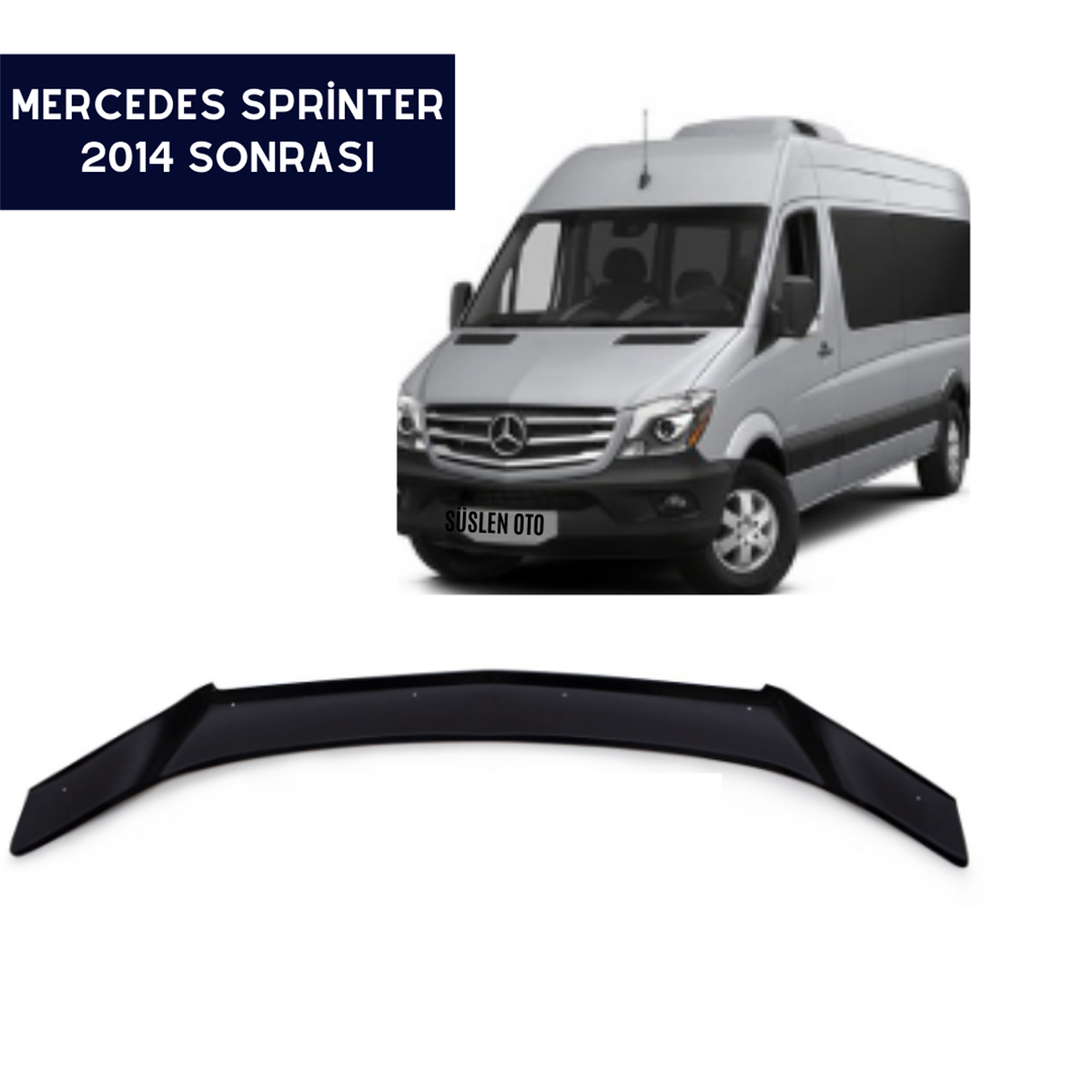 KAPUT KORUYUCU RÜZGARLIĞI MERCEDES SPRİNTER 2014 SONRASI KOD:KPT008
