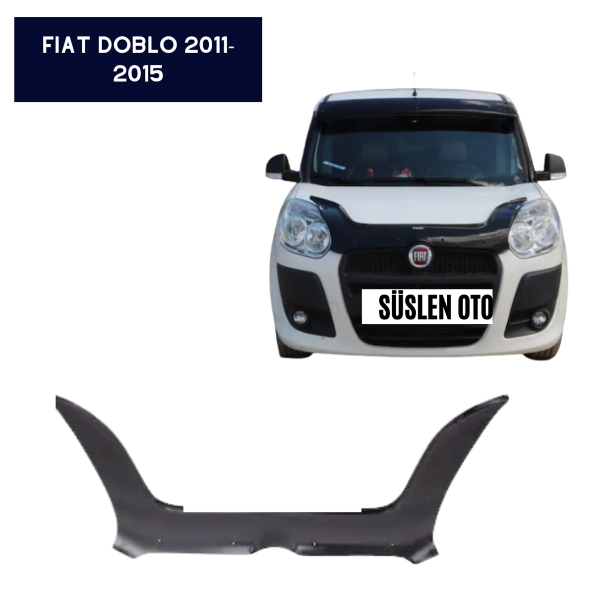 KAPUT KORUYUCU RÜZGARLIĞI FİAT DOBLO 2011-2015 KOD:KK16003