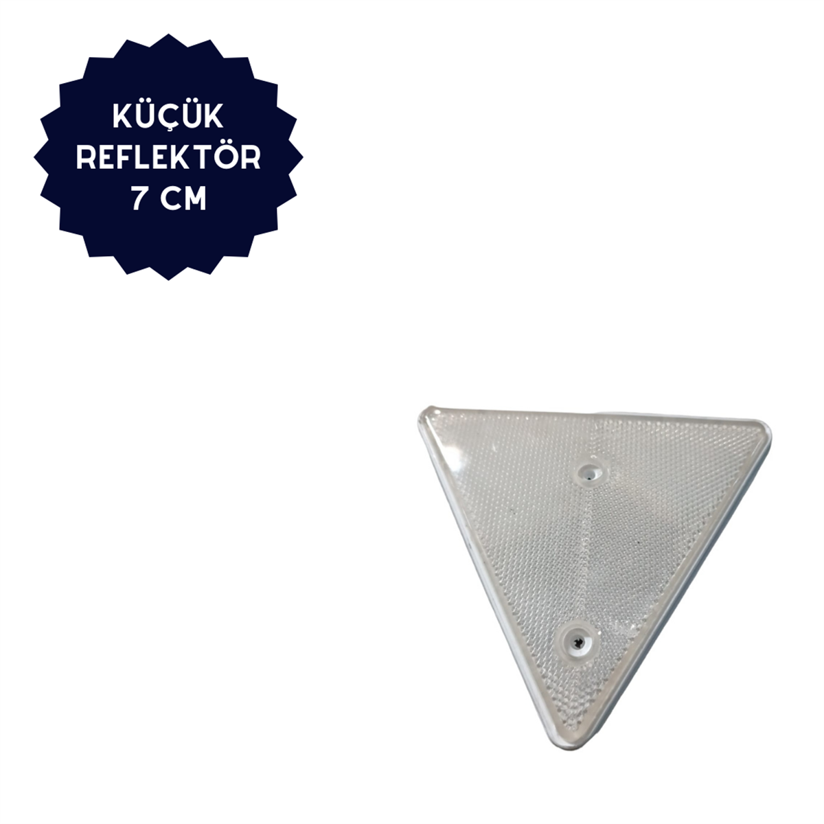 REFLEKTÖR KÜÇÜK ÜÇGEN BEYAZ KENAR UZUNLUK: 7CM KOD:BK-18B
