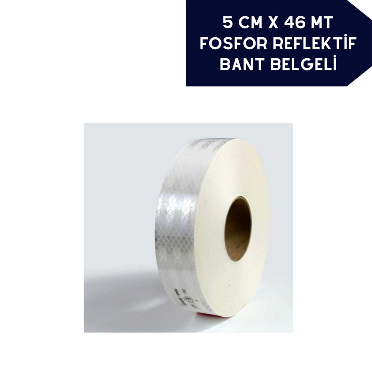 FOSFOR BANT REFLEKTİF C ONAY BELGELİ̇ 5CMX46M BEYAZ KOD:2406052