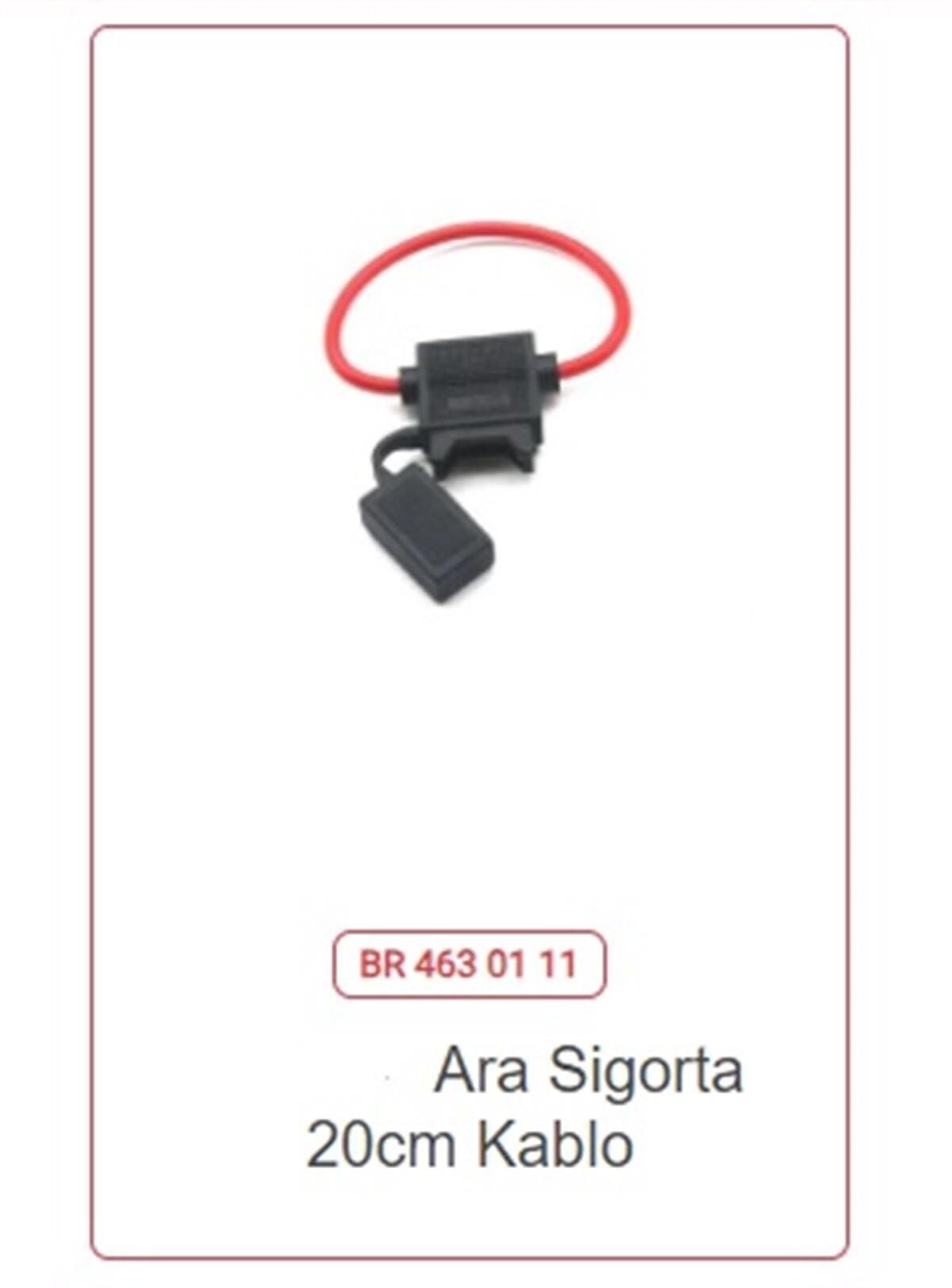 ARA SİGORTA 20CM KABLO KOD: 4630111