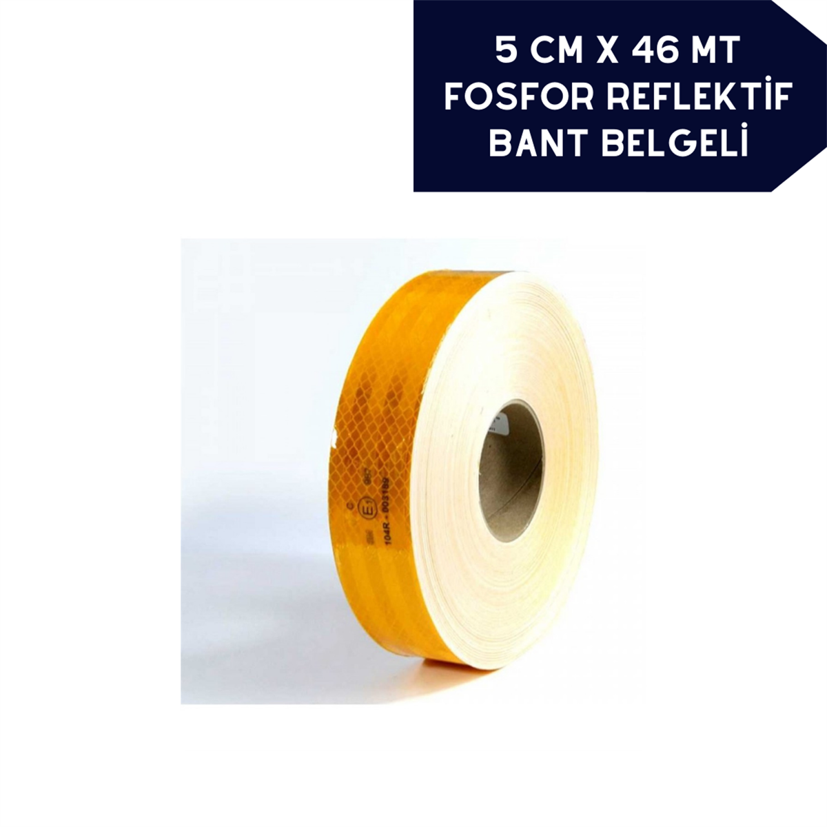 FOSFOR BANT REFLEKTİ̇F C ONAY BELGELİ̇ 5CMX46M SARI KOD:2406051
