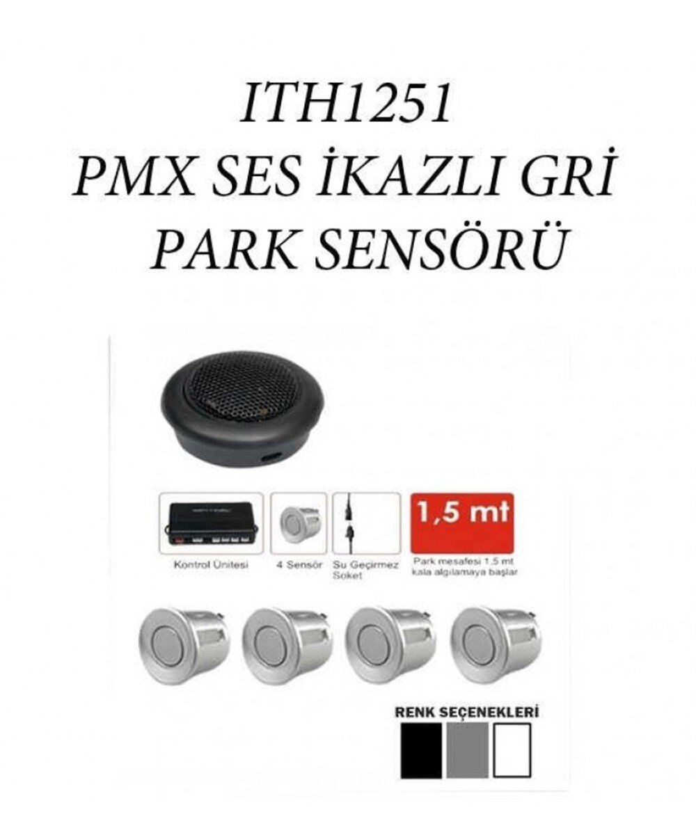 PARK SENSÖRÜ PMX SES İKAZLI GRİ KOD:ITH1251